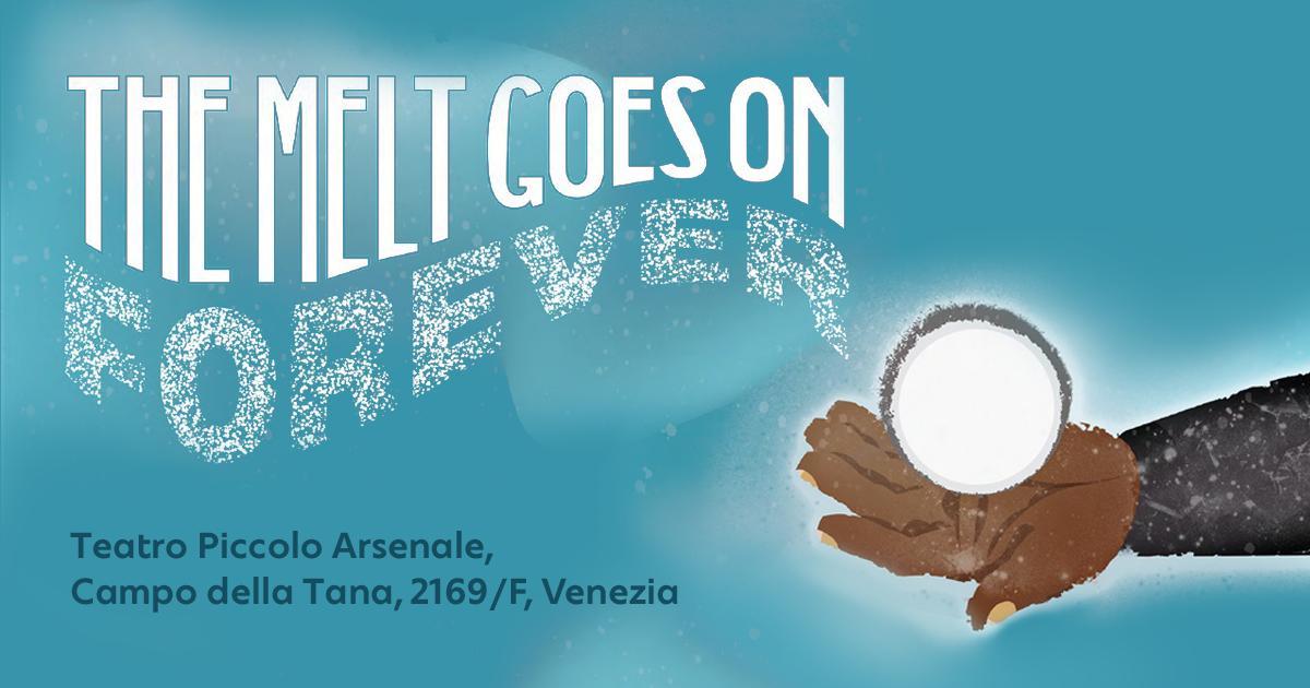 Premiere of the documentary “The Melt Goes On Forever” at the 59th International Art Exhibition of La Biennale di Venezia
