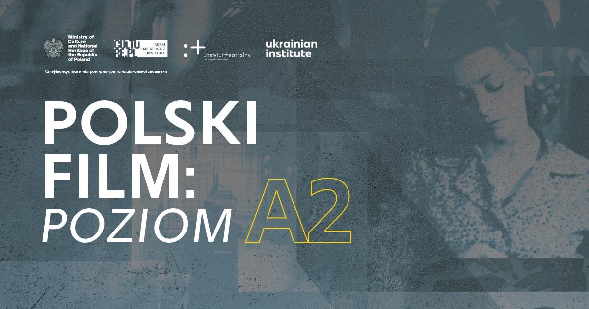 Reading of modern Polish dramas translated into Ukrainian. Polish Film: A2 Level
