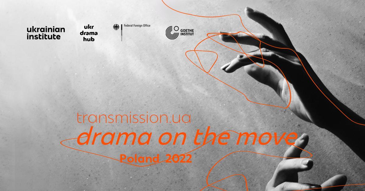 Three Ukrainian plays were chosen for translation into Polish. Transmission.UA: drama on the move