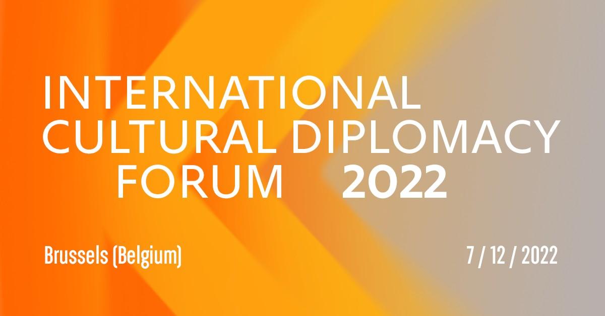 Brussels to host International Cultural Diplomacy Forum 2022&nbsp;