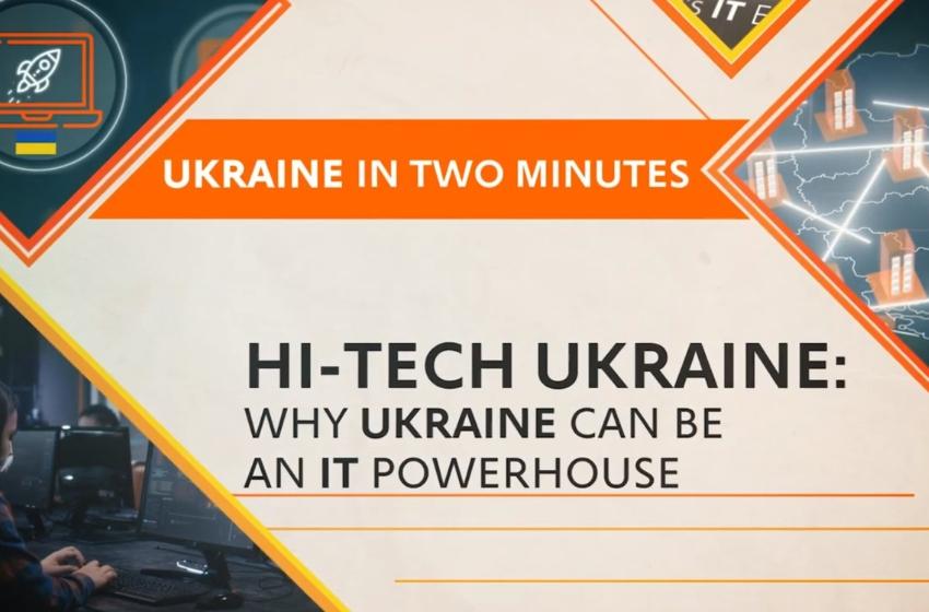 Ukraine in 2 minutes: HI-TECH Ukraine. Why Ukraine Can Be An IT Powerhouse