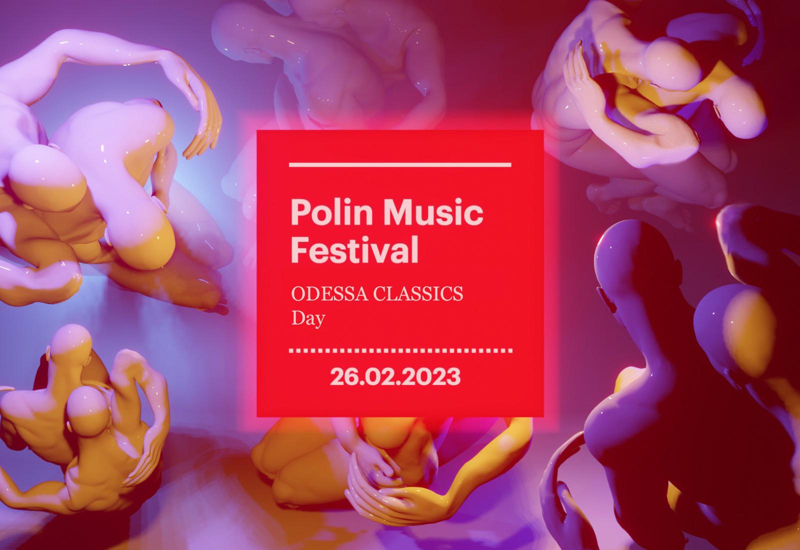 Polin Music Festival 2023, together with Odessa Classics, will present a unique programme