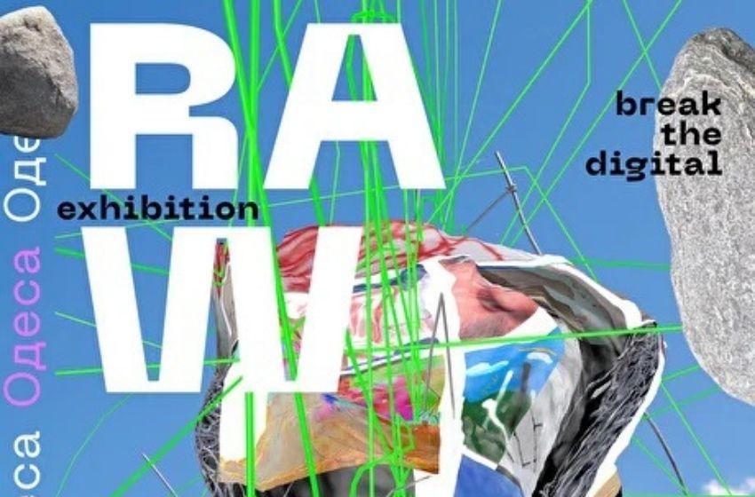 RAW: break the digital - group exhibition of post-internet art and music in Odessa