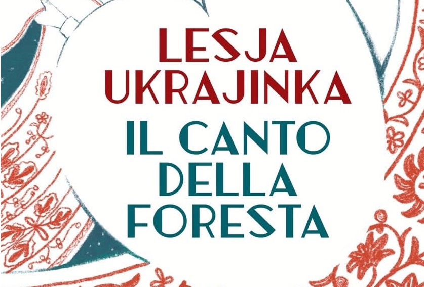 The Forest Song by Lesya Ukrainka has been translated into Italian